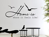Englischer Wandtattoo Spruch Home is where it feels like