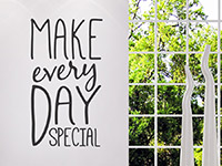 Wandtattoo Make every day special im Flur