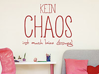 Wandtattoo Kein Chaos