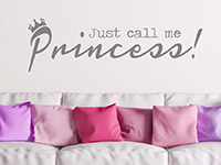 Cooles Wandtattoo Just call me Princess über der Couch