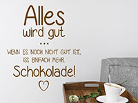 Wandtattoo Alles wird gut mit Schokolade auf heller Wand