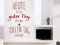 Wandtattoo Heute ist ein guter Tag im Wohnzimmer