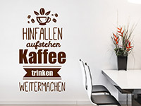 Lustiges Wandtattoo Hinfallen Aufstehen Kaffee Trinken in Farbe