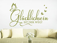 Spruch Wandtattoo Glücklichsein ist der Weg über der Couch