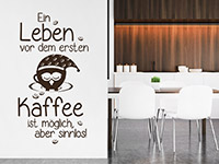 Lustiges Wandtattoo Ein Leben vor dem ersten Kaffee... in Farbe