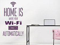 Wandtattoo Home is where your Wi-Fi neben dem Schreibtisch