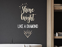 Wandtattoo Spruch Shine bright auf dunkler Wand