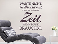 Sprichwort Wandtattoo Warte nicht bis du Zeit hast... als Inspirationshilfe auf der Wand