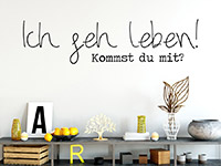 Wandtattoo Spruch Ich geh leben im Wohnzimmer