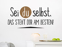 Wandtattoo Sei du selbst das steht dir auf heller Wand