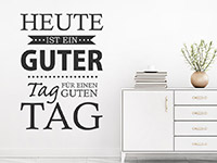 Wandtattoo Heute ist ein guter Tag...