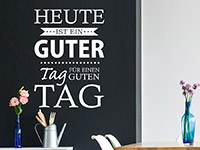 Motivation Wandtattoo Heute ist ein guter Tag in weiß