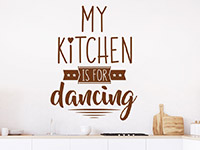 Wandtattoo My kitchen is for dancing in der Küche