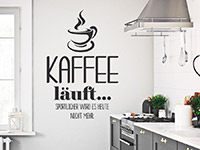 Wandtattoo Kaffee läuft... in der Küche