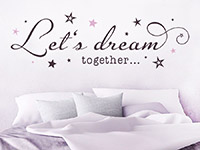 Wandtattoo Lets dream together