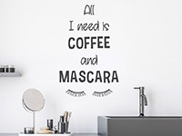 Wandtattoo Coffee and Mascara im Badezimmer