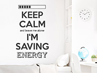Wandtattoo Keep calm Im saving energy