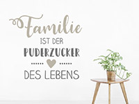 Familien Wandtattoo Familie ist der Puderzucker für zuhause