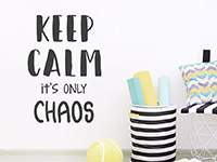 Wandtattoo Keep calm its only chaos