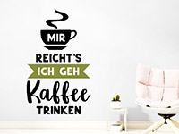 Wandtattoo Ich geh Kaffee trinken als lustiger Wandspruch