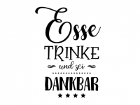 Wandtattoo Esse trinke und sei dankbar