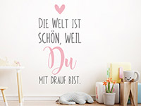 Wandtattoo Weil du mit drauf bist