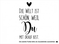 Wandtattoo Weil du mit drauf bist Motivansicht