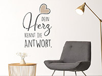 Wandtattoo Dein Herz kennt die Antwort im Wohnzimmer