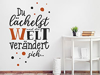 Wandtattoo Du lächelst und die Welt im Flur