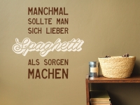 Wandtattoo Spaghetti statt Sorgen auf farbiger Wand