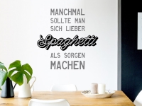 Wandtattoo Spruch Spaghetti statt Sorgen machen in schwarz und grau