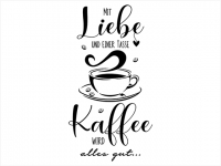 Wandtattoo Mit Liebe und einer Tasse Kaffee Motivansicht