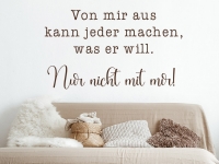 Wandtattoo Spruch Von mir aus im Wohnzimmer