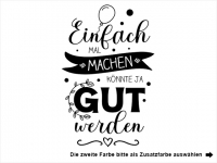 Wandtattoo Einfach mal machen