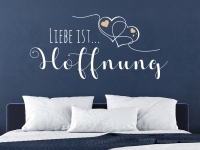 Wandtattoo Liebe ist Hoffnung im Schlafzimmer