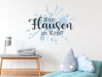 Splashes Wandtattoo Nur Flausen im Kopf