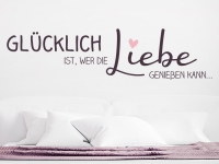 Wer die Liebe genießen kann Wandtattoo auf heller Wand