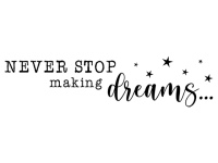 Wandtattoo Never stop making dreams Motivansicht