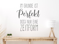 Spruch Wandtattoo Nur eine Zeitform im Flur