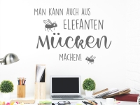 Lustiger Wandtattoo Spruch Aus Elefanten Mücken machen auf heller Wand