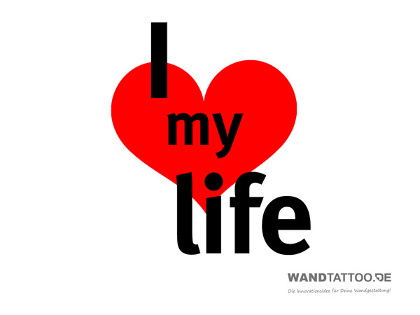 I heart my life Wandtattoo