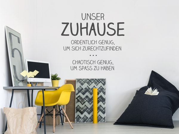 Wandtattoo Unser Zuhause Ordentlich genug, Chaotisch genug