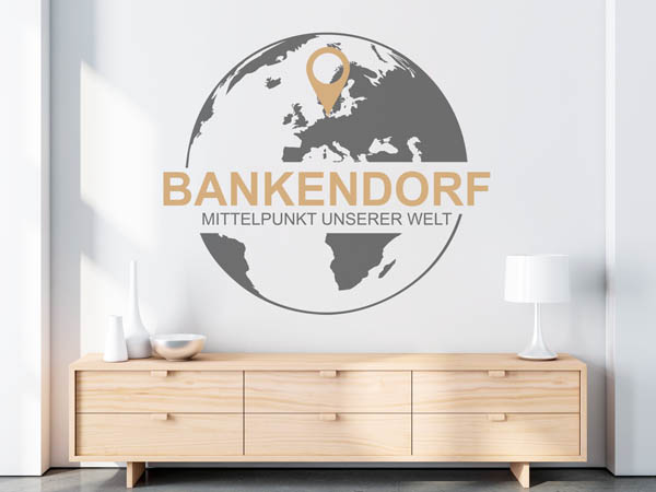 Wandtattoo Bankendorf - Mittelpunkt unserer Welt mit Pin im Globus