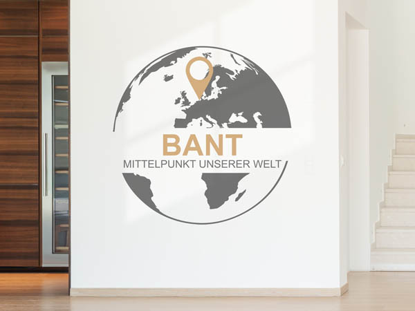 Wandtattoo Bant - Mittelpunkt unserer Welt mit Pin im Globus