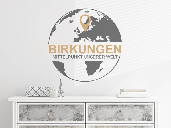 Wandtattoo Birkungen - Mittelpunkt unserer Welt mit Pin im Globus