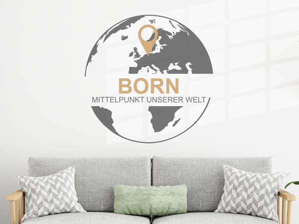 Wandtattoo Born - Mittelpunkt unserer Welt mit Pin im Globus