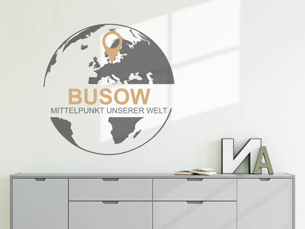 Wandtattoo Busow - Mittelpunkt unserer Welt mit Pin im Globus