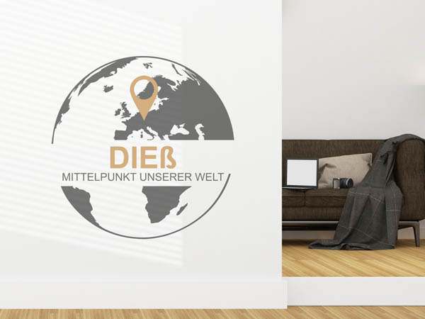 Wandtattoo Dieß - Mittelpunkt unserer Welt mit Pin im Globus