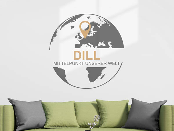 Wandtattoo Dill - Mittelpunkt unserer Welt mit Pin im Globus