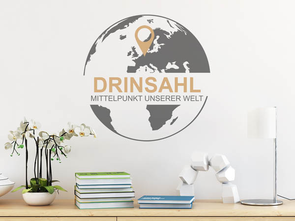 Wandtattoo Drinsahl - Mittelpunkt unserer Welt mit Pin im Globus